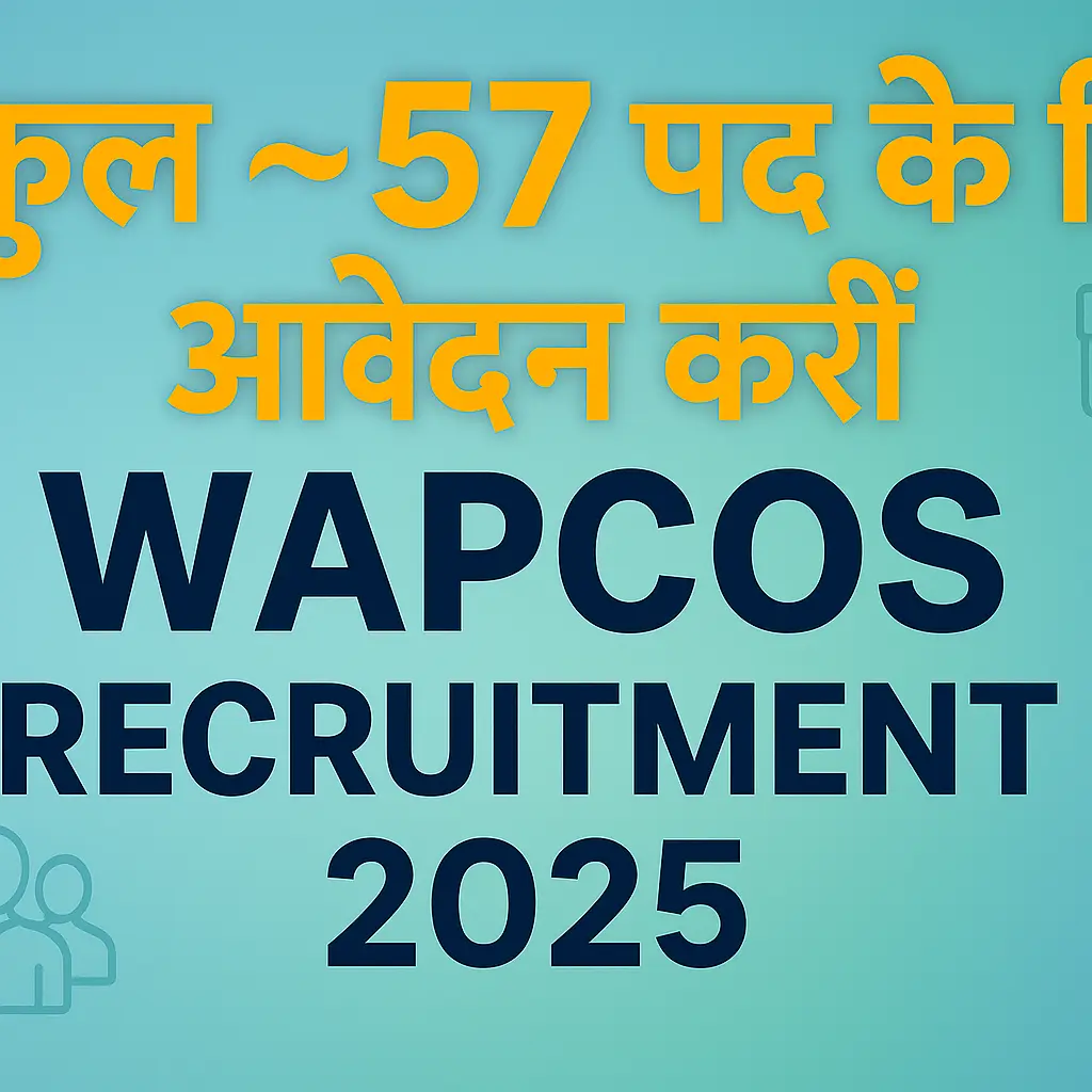 WAPCOS Recruitment 2025 | WAPCOS भर्ती 2025